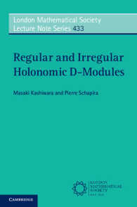 柏原正樹著／ホルノミックD-加群<br>Regular and Irregular Holonomic D-Modules