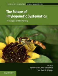 系統分類学の未来：Ｗ．ヘニッヒの遺産<br>The Future of Phylogenetic Systematics : The Legacy of Willi Hennig