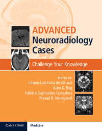 Advanced Neuroradiology Cases : Challenge Your Knowledge