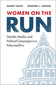 出馬する女性：多極化時代のジェンダー、メディアと政治キャンペーン<br>Women on the Run : Gender, Media, and Political Campaigns in a Polarized Era
