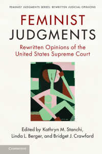 フェミニズム法学からの米国最高裁判例に対する新意見<br>Feminist Judgments : Rewritten Opinions of the United States Supreme Court
