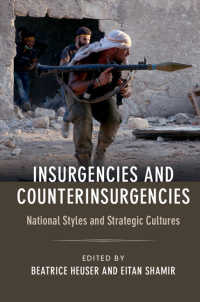 暴動と対テロ活動：各国の流儀と戦略文化<br>Insurgencies and Counterinsurgencies : National Styles and Strategic Cultures