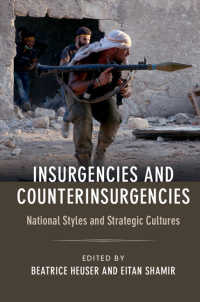 暴動と対テロ活動：各国の流儀と戦略文化<br>Insurgencies and Counterinsurgencies : National Styles and Strategic Cultures
