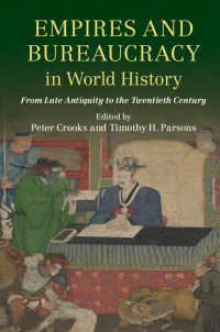 世界史における帝国と官僚制<br>Empires and Bureaucracy in World History : From Late Antiquity to the Twentieth Century