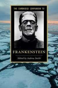 ケンブリッジ版『フランケンシュタイン』必携<br>The Cambridge Companion to Frankenstein