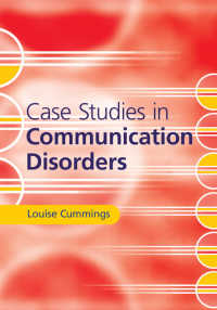 コミュニケーション障害の事例研究<br>Case Studies in Communication Disorders