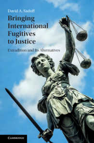 逃亡犯罪人引渡とその代替案<br>Bringing International Fugitives to Justice : Extradition and its Alternatives