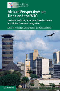貿易とWTOに対するアフリカの視点<br>African Perspectives on Trade and the WTO : Domestic Reforms, Structural Transformation and Global Economic Integration