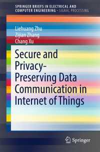 Secure and Privacy-Preserving Data Communication in Internet of Things〈1st ed. 2017〉