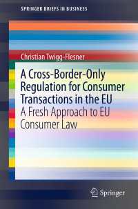 A Cross-Border-Only Regulation for Consumer Transactions in the EU : A Fresh Approach to EU Consumer Law