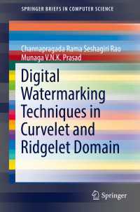 Digital Watermarking Techniques in Curvelet and Ridgelet Domain〈1st ed. 2016〉