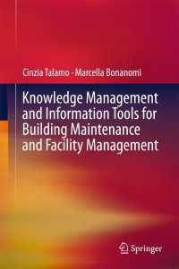 Knowledge Management and Information Tools for Building Maintenance and Facility Management〈1st ed. 2015〉