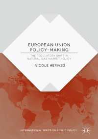 European Union Policy-Making〈1st ed. 2017〉 : The Regulatory Shift in Natural Gas Market Policy