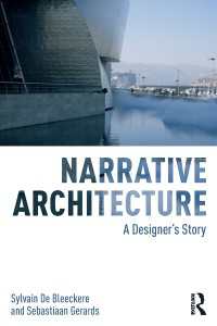 物語のある建築：設計のための現代思想<br>Narrative Architecture : A Designer's Story