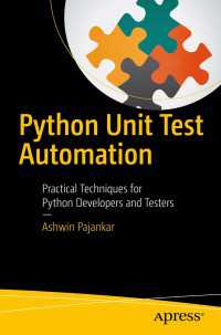 Python Unit Test Automation〈1st ed.〉 : Practical Techniques for Python Developers and Testers