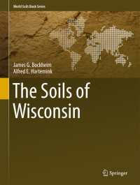 The Soils of Wisconsin〈1st ed. 2017〉