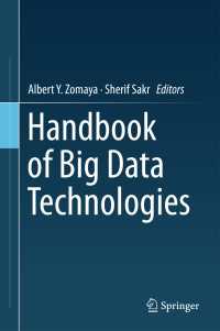 ビッグデータ技術ハンドブック<br>Handbook of Big Data Technologies〈1st ed. 2017〉