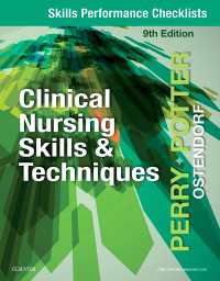 臨床看護スキルと技術：能力チェックリスト（第９版）<br>Skills Performance Checklists for Clinical Nursing Skills & Techniques - E-Book : Skills Performance Checklists for Clinical Nursing Skills & Techniques - E-Book（9）