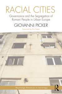 ヨーロッパの都市におけるロマの空間的隔離政策<br>Racial Cities : Governance and the Segregation of Romani People in Urban Europe