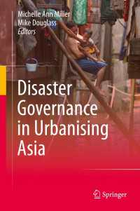 Disaster Governance in Urbanising Asia〈1st ed. 2016〉