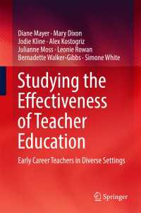 Studying the Effectiveness of Teacher Education〈1st ed. 2017〉 : Early Career Teachers in Diverse Settings
