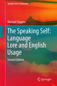 The Speaking Self: Language Lore and English Usage〈1st ed. 2017〉 : Second Edition