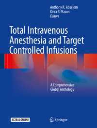 Total Intravenous Anesthesia and Target Controlled Infusions : A Comprehensive Global Anthology