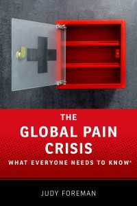 誰もが知っておきたい痛み<br>The Global Pain Crisis : What Everyone Needs to Know&reg;