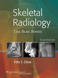 骨格系の放射線医学（第３版）<br>Skeletal Radiology : The Bare Bones（3）