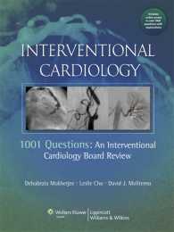 Interventional Cardiology : 1001 Questions: An Interventional Cardiology Board Review