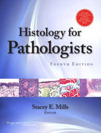 病理学者のための組織学（第４版）<br>Histology for Pathologists（4）