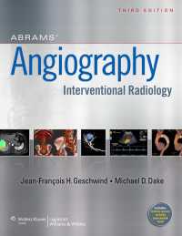 エイブラムス血管造影法：インターベンショナルラジオロジー（第３版）<br>Abrams' Angiography : Interventional Radiology（3）