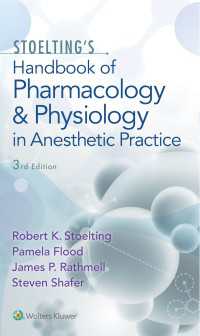 ストルティング麻酔の薬理学・生理学ハンドブック（第３版）<br>Stoelting's Handbook of Pharmacology and Physiology in Anesthetic Practice（3）