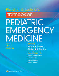 フライシャー＆ルドウィグ小児救急医療テキスト（第７版）<br>Fleisher & Ludwig's Textbook of Pediatric Emergency Medicine（7）