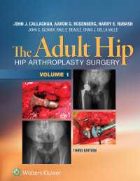 成人の股関節（第３版・全２巻）<br>The Adult Hip : Hip Arthroplasty Surgery（3）