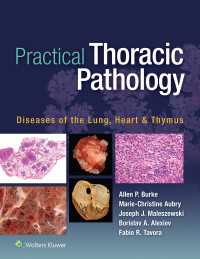 実践胸部病理学<br>Practical Thoracic Pathology : Diseases of the Lung, Heart, and Thymus