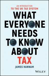 一般向け英国税制入門<br>What Everyone Needs to Know about Tax : An Introduction to the UK Tax System
