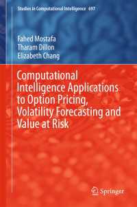 Computational Intelligence Applications to Option Pricing, Volatility Forecasting and Value at Risk〈1st ed. 2017〉