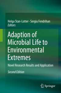 Adaption of Microbial Life to Environmental Extremes〈2nd ed. 2017〉 : Novel Research Results and Application（2）