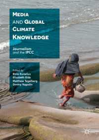 Media and Global Climate Knowledge〈1st ed. 2017〉 : Journalism and the IPCC