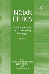 インド倫理学：古典的伝統と現代の挑戦：アンソロジー<br>Indian Ethics : Classical Traditions and Contemporary Challenges: Volume I