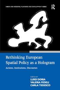 欧州の空間政策：ホログラムとしての再考<br>Rethinking European Spatial Policy as a Hologram : Actions, Institutions, Discourses