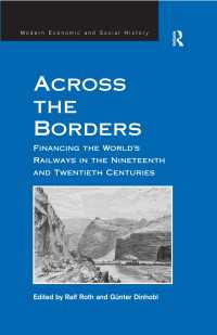 国境を越えて：１９・２０世紀における国家間鉄道への融資<br>Across the Borders : Financing the World's Railways in the Nineteenth and Twentieth Centuries