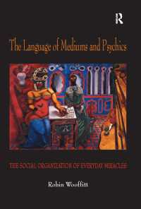 霊媒・心霊の言語<br>The Language of Mediums and Psychics : The Social Organization of Everyday Miracles