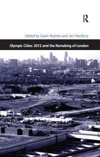 オリンピック都市：2012年とロンドンの再開発<br>Olympic Cities: 2012 and the Remaking of London
