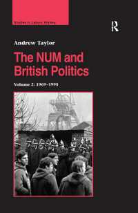 The NUM and British Politics : Volume 2: 1969–1995