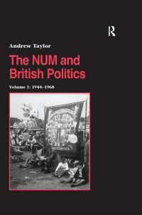 The NUM and British Politics : Volume 1: 1944-1968