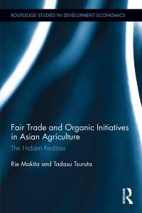 Fair Trade and Organic Initiatives in Asian Agriculture : The Hidden Realities