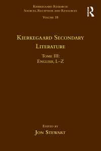キルケゴール二次文献３：英語Ｌ-Ｚ<br>Volume 18, Tome III: Kierkegaard Secondary Literature : English L-Z