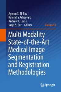 Multi Modality State-of-the-Art Medical Image Segmentation and Registration Methodologies : Volume II